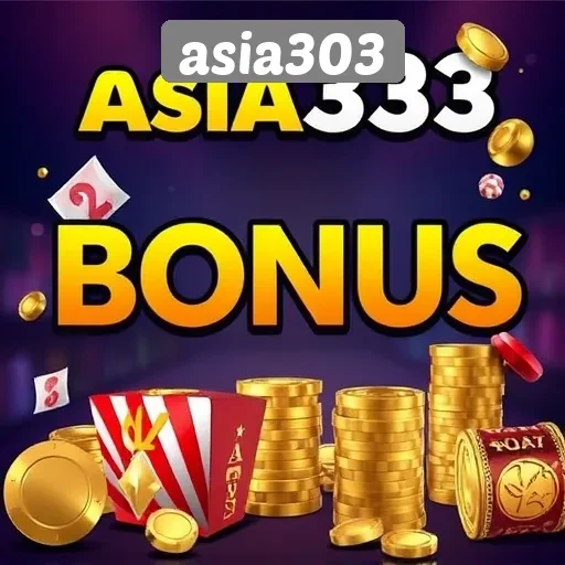 Kisaran Bonus dan Promosi Menarik di Asia303